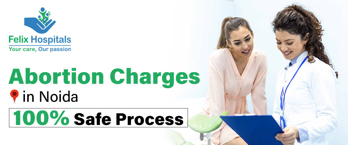 Abortion Charges in Noida