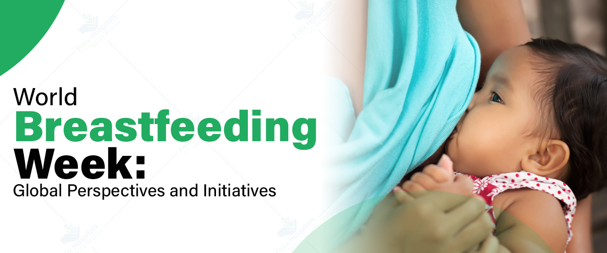 World Breastfeeding Week: Global Perspectives and Initiatives