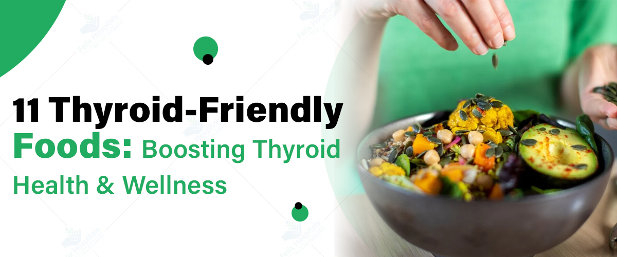 11 Thyroid-Friendly Foods
