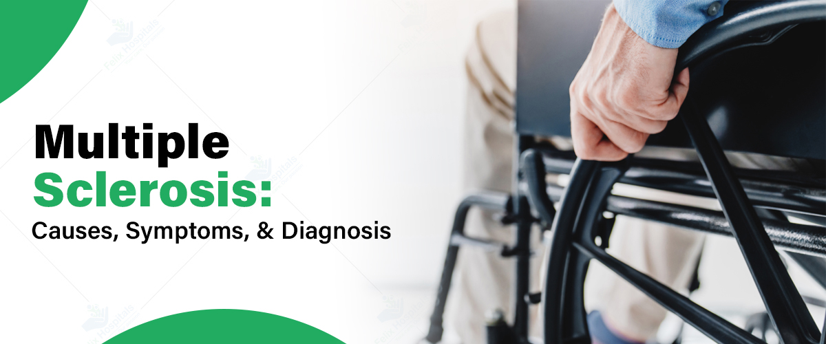 Multiple Sclerosis: Causes, Symptoms, & Diagnosis